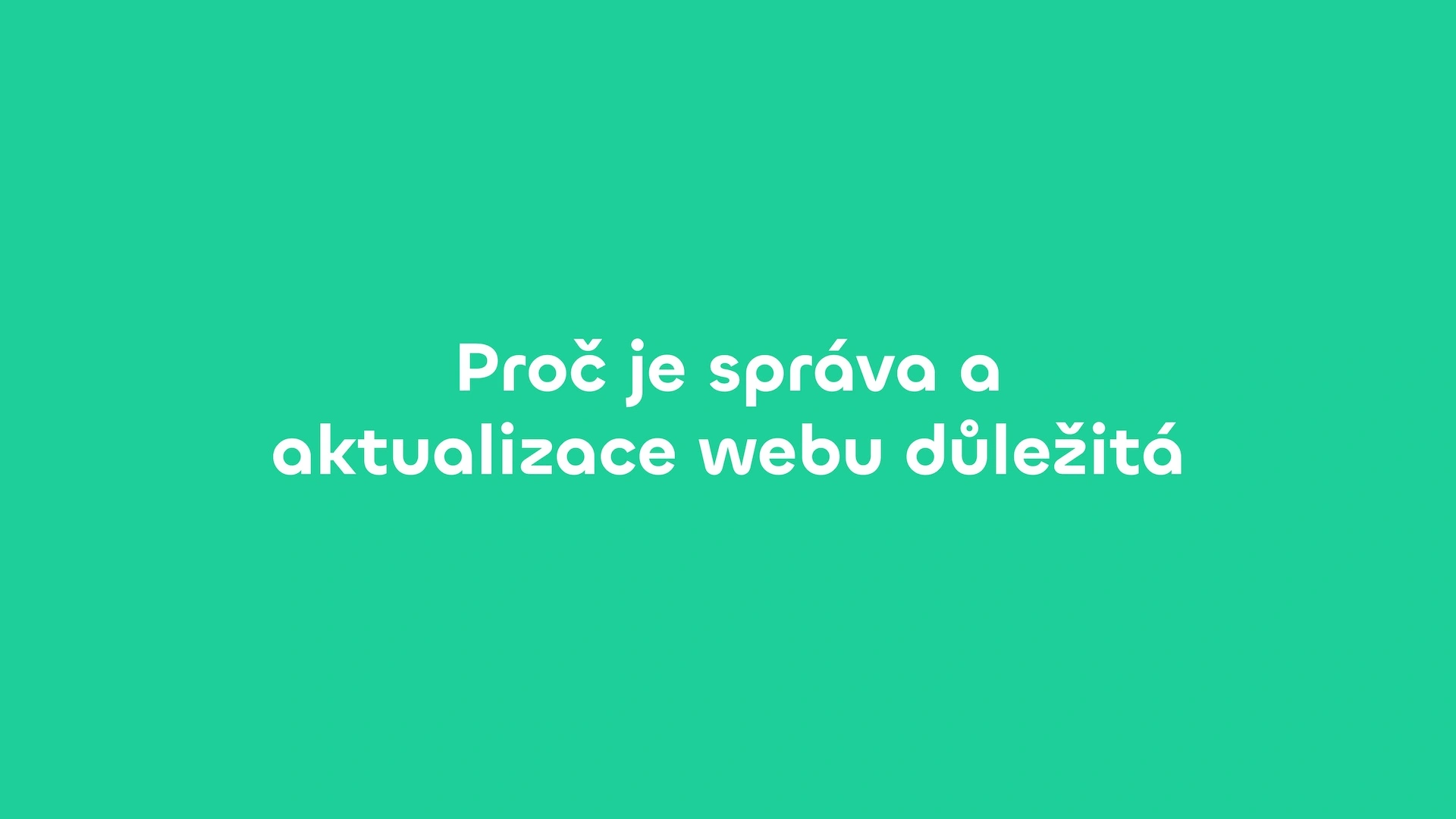 Proč je správa a aktualizace webu klíčem k bezpečnosti, rychlosti a dlouhodobému úspěchu